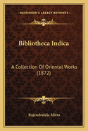 Bibliotheca Indica: A Collection of Oriental Works (1872)