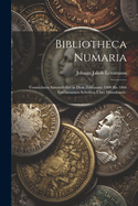 Bibliotheca Numaria: Verzeichniss Sammtlicher in Dem Zeitraume 1800 Bis 1866 Erschienenen Schriften Uber Munzkunde.