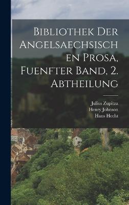 Bibliothek der angelsaechsischen Prosa, fuenfter Band, 2. Abtheilung - I, Pope Gregory, and Hecht, Hans, and Johnson, Henry