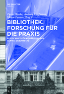 Bibliothek - Forschung Fr Die PRAXIS: Festschrift Fr Konrad Umlauf Zum 65. Geburtstag