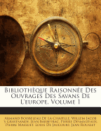 Bibliotheque Raisonnee Des Ouvrages Des Savans de L'Europe, Volume 1