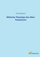 Biblische Theologie des Alten Testaments