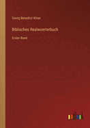 Biblisches Realwoerterbuch: Erster Band