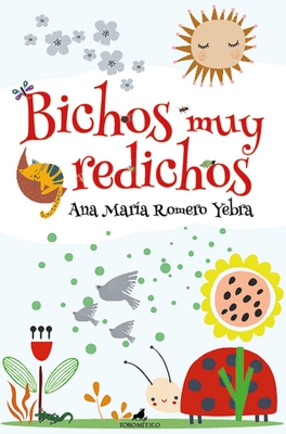 Bichos Muy Redichos - Romero Yebra, Ana Maria