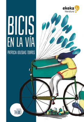 Bicis En La Via - Iglesias Torres, Patricia, and Enciso Martinez, Katherine (Editor)