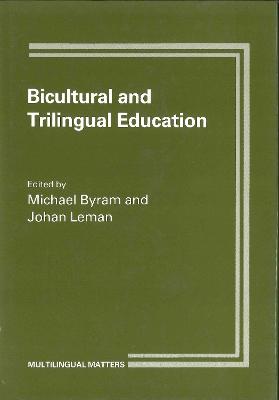 Bicultural and Trilingual Education: The Foyer Model - Byram, Michael (Editor), and Leman, Johan (Editor)