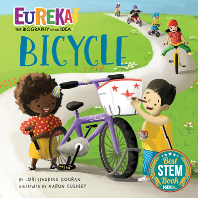 Bicycle: Eureka! the Biography of an Idea - Houran, Lori Haskins