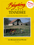 Bicycling Middle Tennessee: A Guide to Scenic Bicycle Rides in Nashville's Countryside