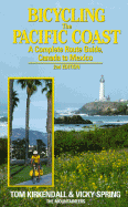 Bicycling the Pacific Coast: A Complete Route Guide, Canada to Mexico