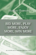Bid More, Play More, Enjoy More, Win More