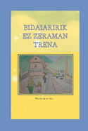 Bidaiaririk ez zeraman trena