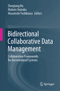 Bidirectional Collaborative Data Management: Collaboration Frameworks for Decentralized Systems