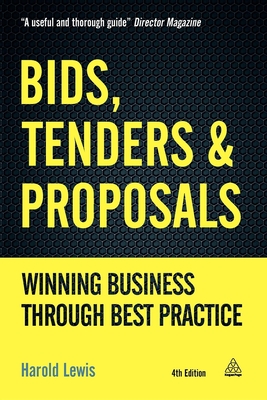 Bids, Tenders and Proposals: Winning Business Through Best Practice - Lewis, Harold