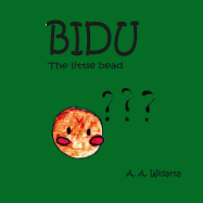 Bidu, the Little Bead: The Little Bead