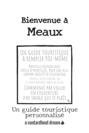 Bienvenue ? Meaux: Un guide touristique personnalis?