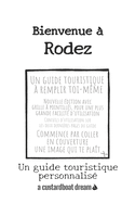 Bienvenue ? Rodez: Un guide touristique personnalis?