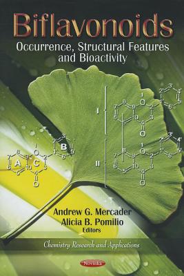 Biflavonoids: Occurence, Structural Features & Bioactivity - Mercader, Andrew G, and Pomilio, Alicia B