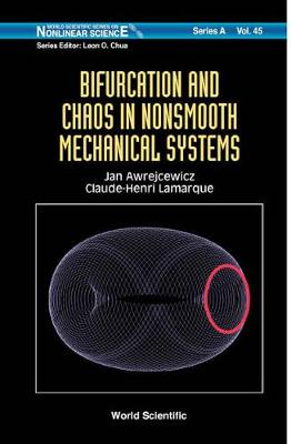 Bifurcation and Chaos in Nonsmooth Mechanical Systems - Awrejcewicz, Jan, and Lamarque, Claude-Henri