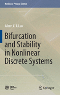 Bifurcation and Stability in Nonlinear Discrete Systems