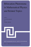Bifurcation Phenomena in Mathematical Physics and Related Topics: Proceedings of the NATO Advanced Study Institute Held at Cargse, Corsica, France, June 24-July 7, 1979