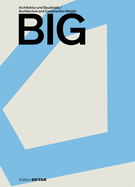 Big: Architektur Und Baudetails / Architecture and Construction Details