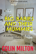 Big Babies and Their Mummies (Vol 1)