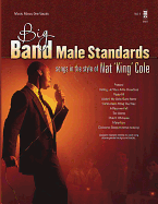 Big Band Male Standards - Volume 4: Songs in the Style of Nat King Cole