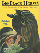 Big Black Horse: A Storybook Version of the Black Stallion!