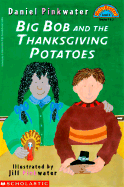 Big Bob and the Thanksgiving Potato