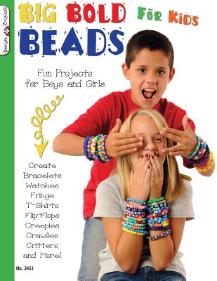 Big Bold Beads for Kids: Fun Projects for Boys and Girls - McNeill, Suzanne