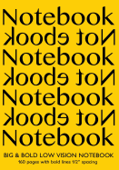 Big & Bold Low Vision Notebook 160 Pages with Bold Lines 1 Inch Spacing: Notebook Not Ebook 7"x10" with yellow cover, distinct, thick lines offering high contrast, ideal for the visually impaired for handwriting, composition, notes