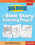 Big Book of Bible Story Coloring Pages for Elementary Kids