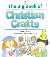 Big Book of Christian Crafts - Ross, Kathy