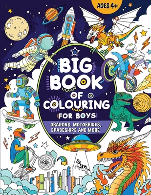 Big Book of Colouring for Boys: For Children Ages 4+ - Publishing, Fairywren