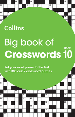 Big Book of Crosswords 10: 300 Quick Crossword Puzzles - Collins Puzzles
