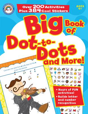 Big Book of Dot-To-Dots and More!, Grades Pk - 1 - Rainbow Bridge Publishing (Compiled by)