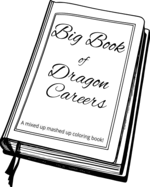 Big Book of Dragon Careers: A Mixed Up Mashed Up Coloring Book