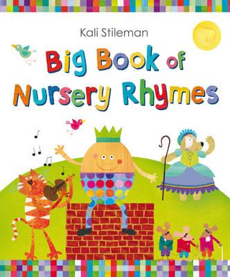 Big Book of Nursery Rhymes - Stileman, Kali