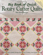 Big Book of Quick Rotary Cutter Quilts - Pam Bono Designs, and Wilens, Patricia