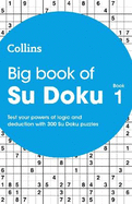 Big Book of Su Doku book 1: 300 Su Doku Puzzles