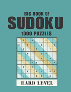 Big Book of Sudoku-1000 puzzles-Hard level: soduko for adults, Tons of Challenge for your Brain!