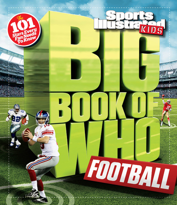 Big Book of Who Football - The Editors of Sports Illustrated Kids