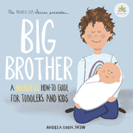 Big Brother: a mindful how-to guide for toddlers and kids