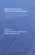 Big Business and Economic Development: Conglomerates and Economic Groups in Developing Countries and Transition Economies Under Globalisation