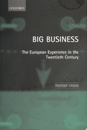 Big Business 'The European Experience in the Twentieth Century '