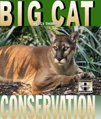 Big Cat Conservation - Thomas, Peggy