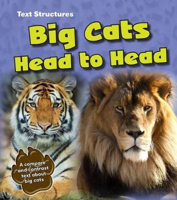 Big Cats Head to Head: A Compare and Contrast Text - Simpson, Phillip W.