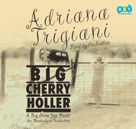 Big Cherry Holler - Trigiani, Adriana (Read by)