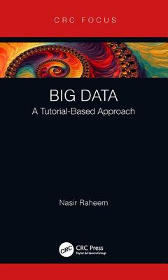 Big Data: A Tutorial-Based Approach - Raheem, Nasir