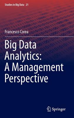 Big Data Analytics: A Management Perspective - Corea, Francesco